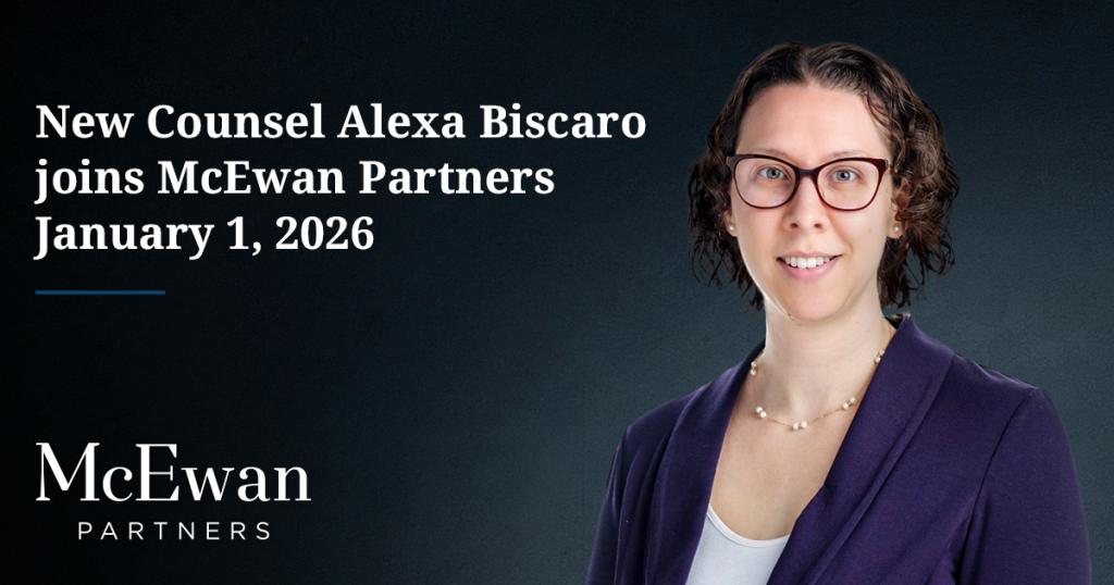 Alexa Biscaro joins McEwan Partners as Counsel on January 1, 2026.