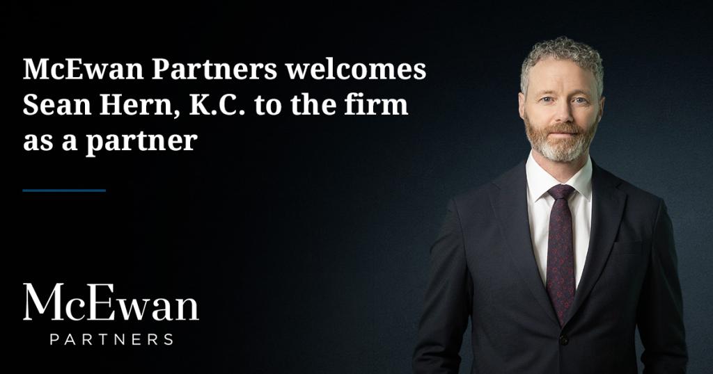 Sean Hern, K.C. joins McEwan Partners as a partner.